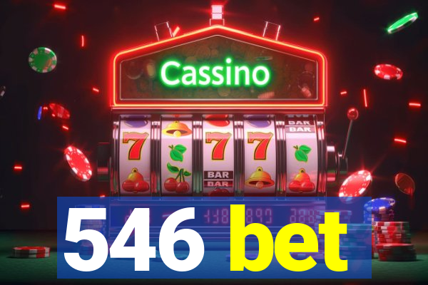 546 bet